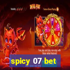 spicy 07 bet